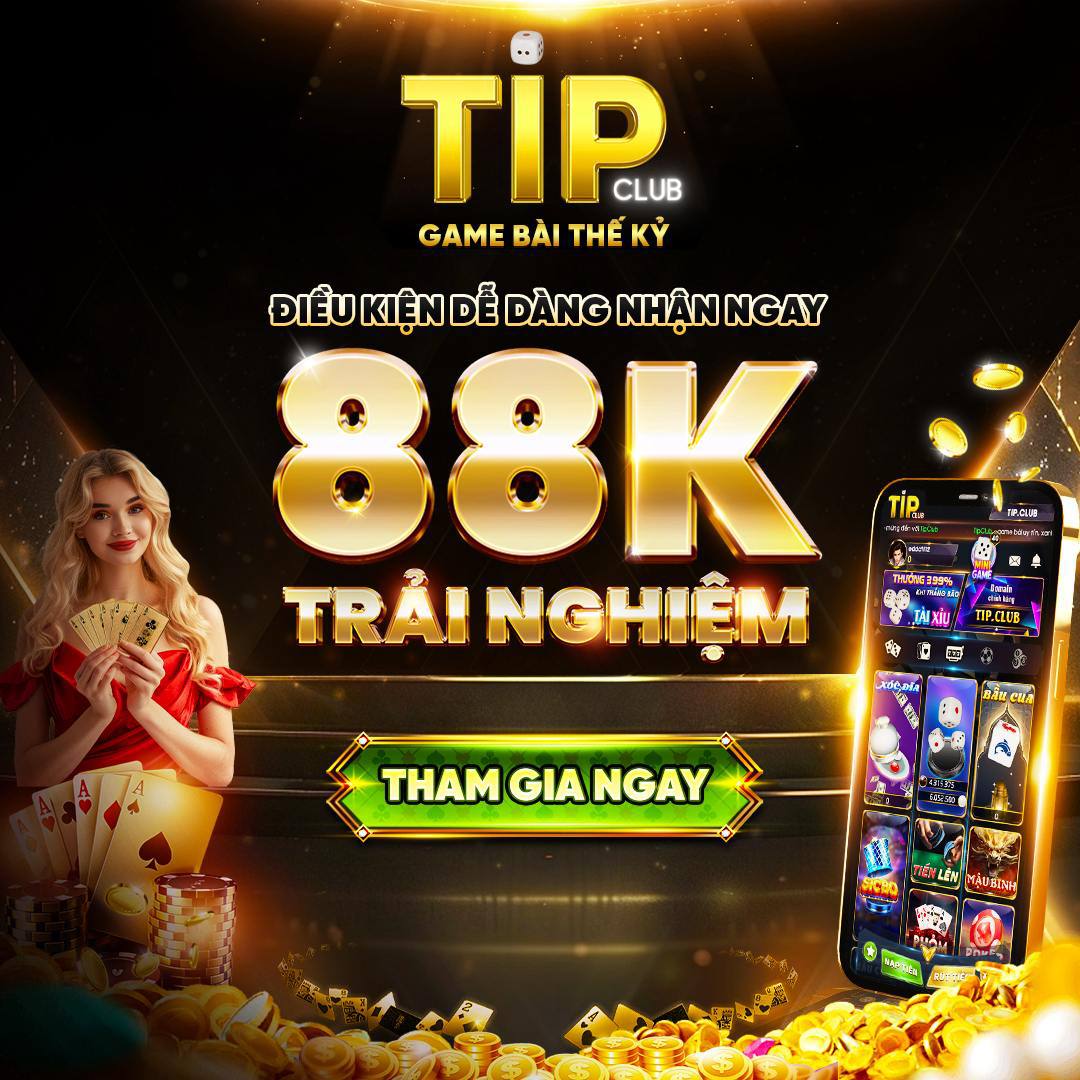 Tặng 88K trải nghiệm TIPCLUB V5